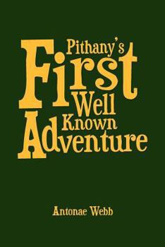 Paperback Pithany's First Well Known Adventure Book