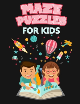 Paperback Maze Puzzles for Kids: Maze Activity Book for Developing Problem Solving Skills, Spatial Awareness, and Critical Thinking Skills. Version 24 Book