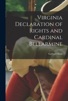 Paperback Virginia Declaration of Rights and Cardinal Bellarmine Book