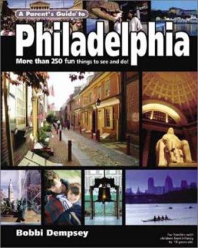 Paperback A Parent's Guide to Philadelphia Book