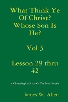 Paperback What Think Ye Of Christ? Whose Son Is He? Vol 3 Book