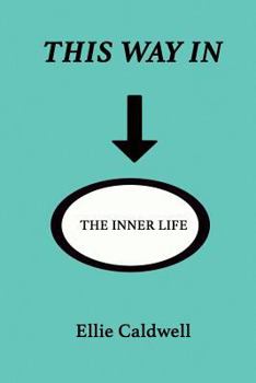Paperback This Way in: The Inner Life Book