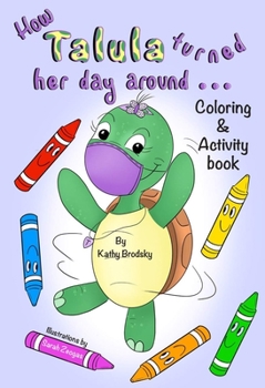 Paperback How Talula Turned Her Day Around: Activity/Coloring Book