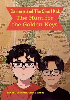 Paperback Damaris and The Short Kid: The Hunt for the Golden Keys Book