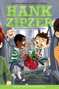 Barfing in the Backseat: How I Survived My Family Road Trip - Book #12 of the Hank Zipzer