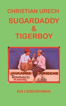 Paperback Sugardaddy & Tigerboy: Ein Liebesroman [German] Book