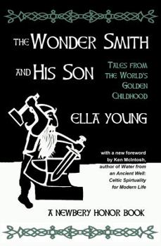 Paperback The Wonder Smith and His Son: Tales from the World's Golden Childhood Book