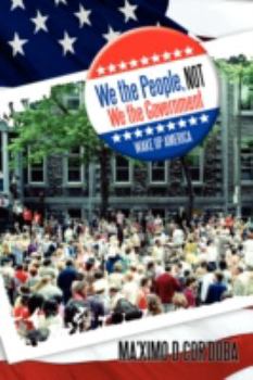 Paperback We the People, Not We the Government: Wake Up America Book