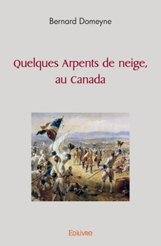 Paperback Quelques Arpents de neige, au Canada [French] Book