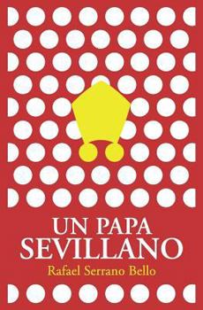 Paperback Un Papa sevillano [Spanish] Book