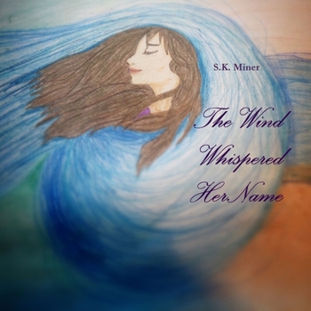 Paperback The Wind Whispered Her Name Book