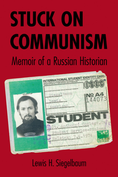 Paperback Stuck on Communism: Memoir of a Russian Historian Book