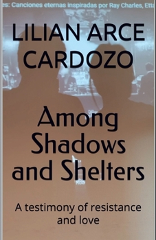 Among Shadows and Shelters