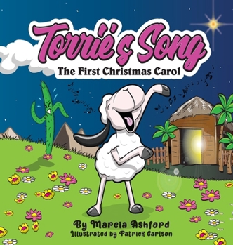 Hardcover Torrie's Song: Torrie's Song: The First Christmas Carol Book