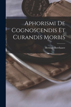 Paperback Aphorismi De Cognoscendis Et Curandis Morbis Book