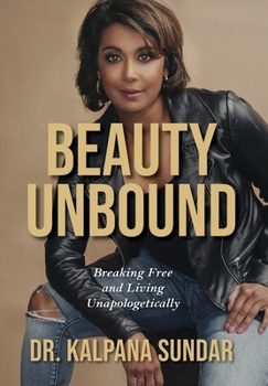 Hardcover Beauty Unbound: Breaking Free and Living Unapologetically Book