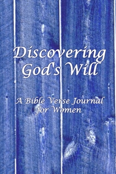Paperback Discovering God's Will: Blank Line Bible Verse Journal for Women to Write Resolutions for Change Book