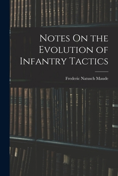 Paperback Notes On the Evolution of Infantry Tactics Book