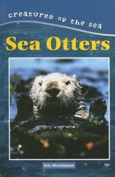 Sea Otters - Book  of the Creatures of the Sea