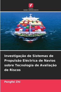 Investigação de Sistemas de Propulsão Eléctrica de Navios sobre Tecnologia de Avaliação de Riscos