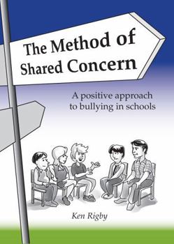 Paperback The Method of Shared Concern: A Positive Approach to Bullying in Schools Book