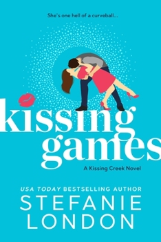 Kissing Games - Book #2 of the Kissing Creek