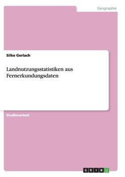 Paperback Landnutzungsstatistiken aus Fernerkundungsdaten [German] Book