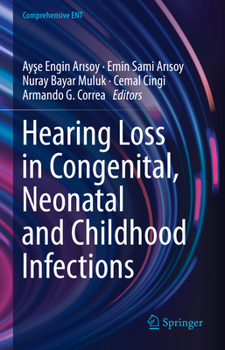 Hardcover Hearing Loss in Congenital, Neonatal and Childhood Infections Book