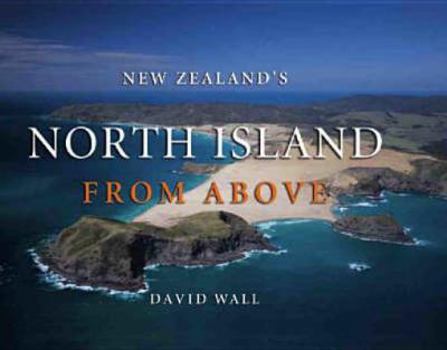 Hardcover New Zealand's North Island from Above Book