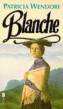 Blanche - Book #2 of the Patteran trilogy