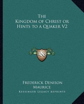 Kingdom of Christ or Hints to a Quaker, Part 2