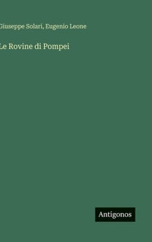 Hardcover Le Rovine di Pompei [Italian] Book
