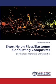 Paperback Short Nylon Fiber/Elastomer Conducting Composites Book