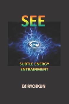 Paperback See: Subtle Energy Entrainment Book