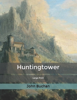 Paperback Huntingtower: Large Print Book