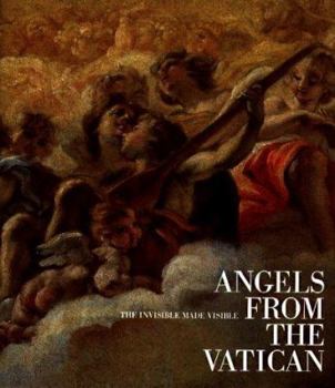 Hardcover Angels from the Vatican: The Invisible Made Visible Book