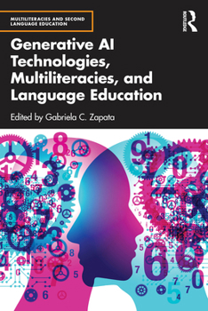 Paperback Generative AI Technologies, Multiliteracies, and Language Education Book