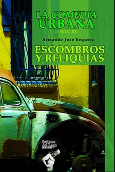 Paperback La Comedia Urbana: Escombros y reliquias [Spanish] Book