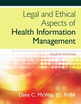 Hardcover Legal and Ethical Aspects of Health Information Management Book