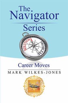 Hardcover The Navigator Series: Career Moves Book