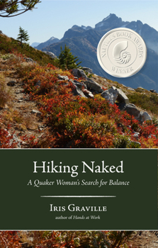 Paperback Hiking Naked: A Quaker Woman's Search for Balance Book