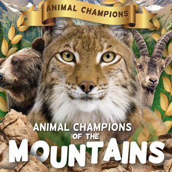 Library Binding Animal Champions of the Mountains Book