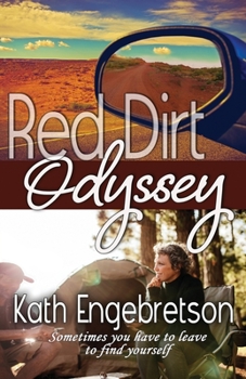 Paperback Red Dirt Odyssey: Sometimes you have to leave to find yourself Book