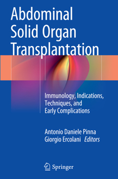 Paperback Abdominal Solid Organ Transplantation: Immunology, Indications, Techniques, and Early Complications Book