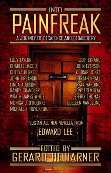 Paperback Into Painfreak: A Journey of Decadence and Debauchery Book