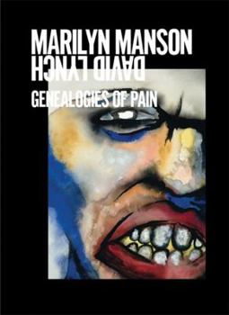 Hardcover Marilyn Manson & David Lynch: Genealogies of Pain Book