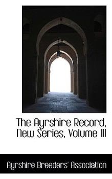 Paperback The Ayrshire Record, New Series, Volume III Book