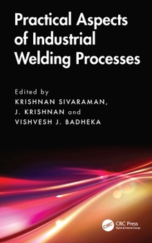 Hardcover Practical Aspects of Industrial Welding Processes Book