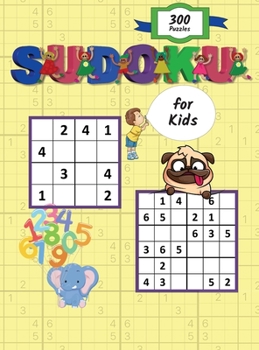 Hardcover Sudoku for Kids: Easy and Fun Sudoku Puzzles For Kids and Beginners 4x4 and 6x6 with Solutions Book