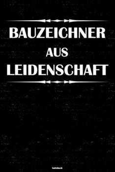 Bauzeichner Aus Leidenschaft Notizbuch : Bauzeichner Journal DIN A5 Liniert 120 Seiten Geschenk